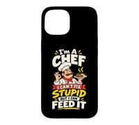 I'm A Chef I Can't Fix Stupid Restaurant Cook Case for iPhone 15
