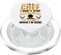 I'm A Chef I Don't Stop When I'm Tired I Stop When Im Done PopSockets PopGrip for MagSafe