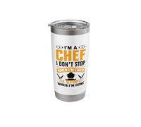 I'm A Chef I Don't Stop When I'm Tired I Stop When Im Done Stainless Steel Insulated Tumbler