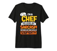I'm a Chef My Level of Sarcasm - Chef Premium T-Shirt
