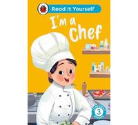 I'm a Chef: Read It Yourself - Level 3 Confident Reader