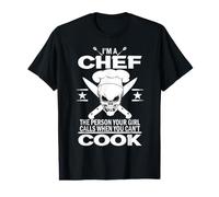 I'm A Chef The Person Your Girl Calls When You Can't Cook Value Graphic T-Shirt