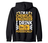 I'm A Chemical Engineer Drink Beer Periodically Drinker Joke Zip Hoodie