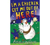 I'm a Chicken, Get Me Out Of Here!