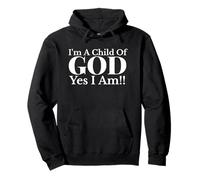 I'm A Child of God Yes I Am! Religious Christian Bible Gift Pullover Hoodie