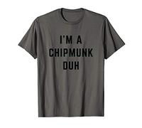 I'm a Chipmunk Duh Easy Halloween Costume T-Shirt