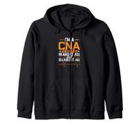 I'm a CNA I've seen it all heard it all and cleaned it all Zip Hoodie