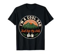 I'm A Cool Dad Just Ask My Kids Awesome Father - T-Shirt