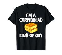 Im A Cornbread Kind of Guy Southern Soul Food Lover T-Shirt