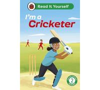 I'm a Cricketer: Read It Yourself - Level 2 Developing Reader