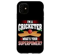 I'm A Cricketer What's Your Superpower Cricket Bowler Sport Case for iPhone 11