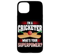 I'm A Cricketer What's Your Superpower Cricket Bowler Sport Case for iPhone 15 Plus