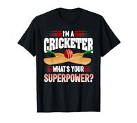 I'm A Cricketer What's Your Superpower Cricket Bowler Sport T-Shirt
