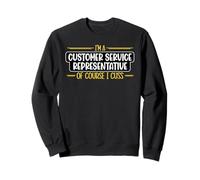 I'm A Customer Service Representative Funny CSR Call Center Sweatshirt
