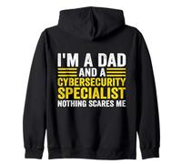 I'm A Dad And A Cybersecurity Specialist Nothing Scares Me Zip Hoodie