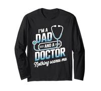 I'm A Dad And A Doctor Funny Medical Student for Men Long Sleeve T-Shirt