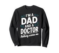 I'm A Dad And A Doctor Funny Medical Student for Men Sweatshirt
