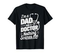 I'm A Dad And A Doctor Medical Student for Father's Day T-Shirt