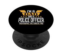 I'm a Dad and a Police Officer nothing scares me PopSockets Adhesive PopGrip