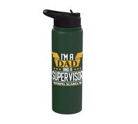I'm a Dad and a Supervisor Nothing Scares me Stainless Steel Insulated Water Bottle