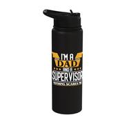 I'm a Dad and a Supervisor Nothing Scares me Stainless Steel Insulated Water Bottle