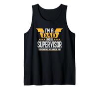 I'm a Dad and a Supervisor Nothing Scares me Tank Top