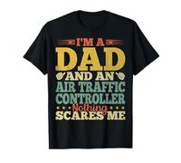 I'm a Dad and an Air Traffic Controller Air Traffic Control T-Shirt