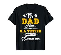 I'm a Dad and QA Tester Nothing Scares Me Father's Day T-Shirt