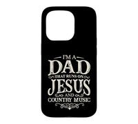 I'M A DAD THAT RUNS ON JESUS AND COUNTRY MUSIC Case for iPhone 15 Pro