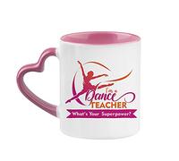 I'm a Dance Teacher What's Your Superpower Thankyou Gift, Teachers Appreciation, End of School Year,Birthday Gift Coffee Tea Mug Heart Handle Ceramic Mug. (Pink Heart Handle Mug)