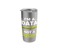 I'm a Data Analyst not a Magician Stainless Steel Insulated Tumbler