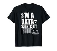 I'm A Data Scientist Science Analyst Analytics T-Shirt
