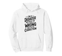 I'm A Debater Because The World Is Wrong Funny Debate Pullover Hoodie