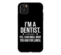 I'M A DENTIST YES I CAN SMELL WHAT YOU HAD FOR LUNCH Design Case for iPhone 11 Pro Max