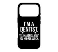 I'M A DENTIST YES I CAN SMELL WHAT YOU HAD FOR LUNCH Design Case for iPhone 17 Pro