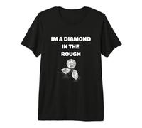 Im A Diamond in The Rough Positive Quote Gemstone Graphic Premium T-Shirt