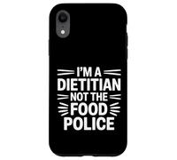 I'm A Dietitian Not The Food Police Nutrition Health - Case for iPhone XR
