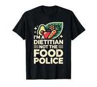 I'm A Dietitian Not The Food Police Nutrition Health T-Shirt