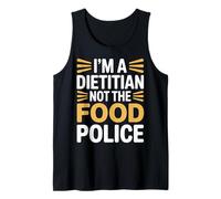 I'm A Dietitian Not The Food Police Nutrition Health - Tank Top