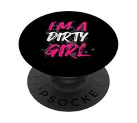 I'm a dirty girl Muddy Race Mud Run PopSockets Adhesive PopGrip