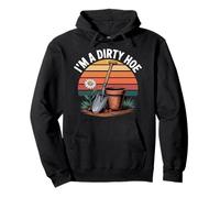I'm A Dirty Hoe Gardening Lover Pullover Hoodie
