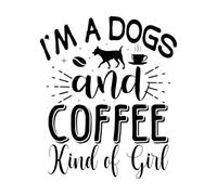 I'm a Dogs and Coffee Kind of Girl Vinyl Art Sticker 41x48.7cm Can Modify and add Information Black