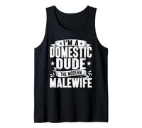 Im A Domestic Dude The Modern Malewife Humor Tank Top
