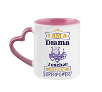 I'm a Drama Teacher What's Your Superpower?, Best Drama Teacher Gift, Heart Handle Coffee, Tea Mug. (Pink)