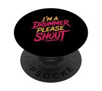 I'm A Drummer Please Shout Percussionist Band - PopSockets Adhesive PopGrip