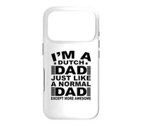 I'm A Dutch Dad Just Like A Normal Dad Except Funny Case for iPhone 17 Pro