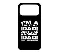I'm A Dutch Dad Just Like A Normal Dad Except Funny Case for iPhone 17 Pro Max