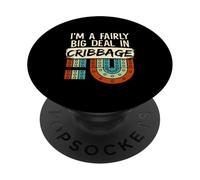 I'm A Fairly Big Deal In Cribbage PopSockets Adhesive PopGrip
