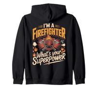 I'm A Firefighter What's Your Superpower Firefighters Zip Hoodie