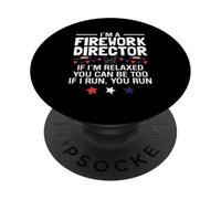 I'm A Firework Director If I'm Relaxed You Can Be Too If I R PopSockets Adhesive PopGrip